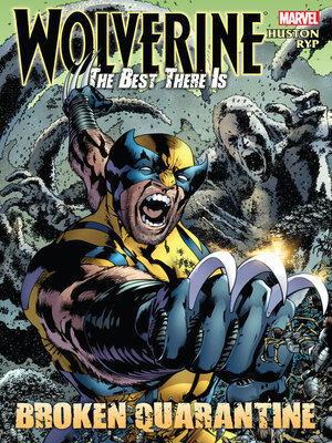 cover image of Wolverine: The Best There Is - Broken Quarantine